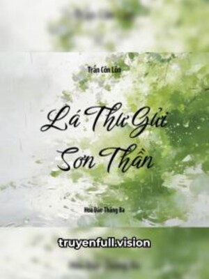 Lá Thư Gửi Sơn Thần – Trần Côn Lôn