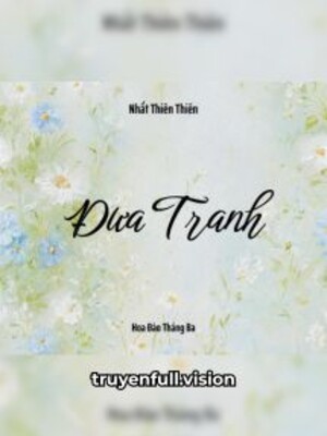 Đưa Tranh – Nhất Thiên Thiên